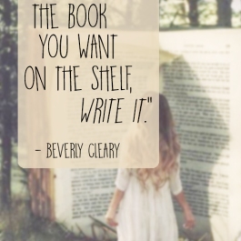 "Se non vedi il libro che vuoi sullo scaffale, scrivilo" (Beverly Cleary)